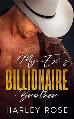 My Ex's Billionaire Brother by Harley Rose
