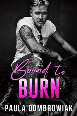 Bound to Burn by Paula Dombrowiak