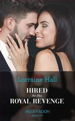 Hired For His Royal Revenge by Lorraine Hall