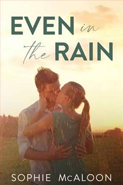 Even in the Rain by Sophie McAloon