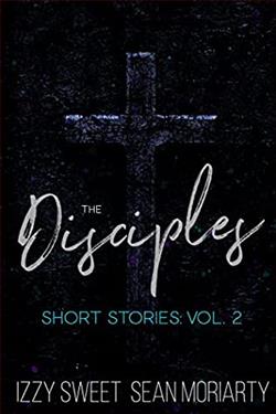 The Disciples Short Stories: Vol 2 by Izzy Sweet, Sean Moriarty
