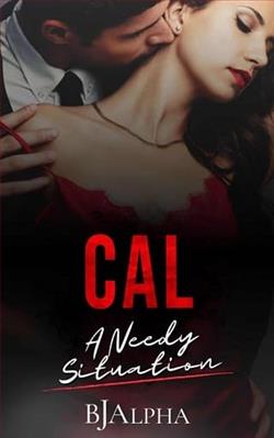 CAL: A Needy Situation by B.J. Alpha