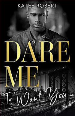 Dare Me To Want You by Katee Robert