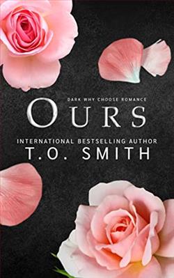 Ours (Strength & Heat Trilogy) by T.O. Smith