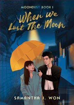 When We Lost The Moon by Samantha J. Won