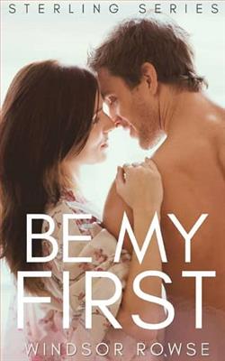 Be My First by Windsor Rowse