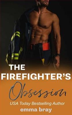 The Firefighter's Obsession by Emma Bray