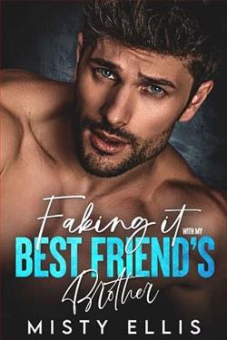 Faking It with my Best Friend's Brother by Misty Ellis