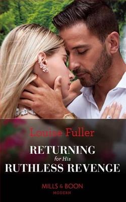 Returning For His Ruthless Revenge by Louise Fuller