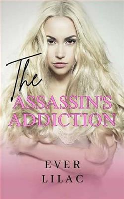 The Assassin's Addiction by Ever Lilac