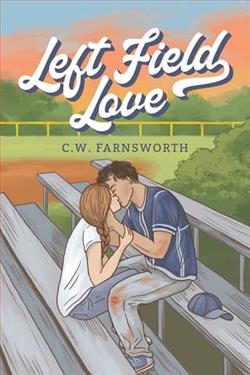 Left Field Love by C.W. Farnsworth