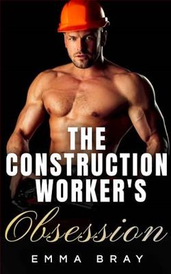 The Construction Worker's Obsession by Emma Bray
