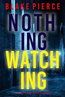 Nothing Watching by Blake Pierce