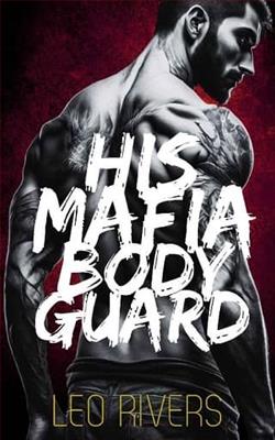 His Mafia Bodyguard by Leo Rivers