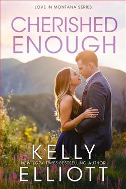 Cherished Enough (Love In Montana) by Kelly Elliott