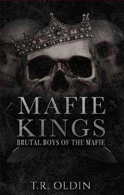 Mafie Kings by T.R. Oldin