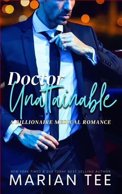 Doctor Unattainable: A Billionaire Medical Romance by Marian Tee