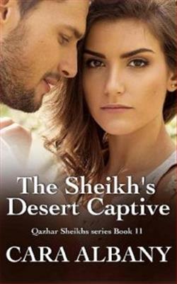 The Sheikh's Desert Captive by Cara Albany