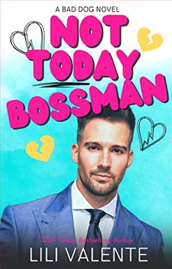 Not Today Bossman (Bad Dog Novel) by Lili Valente