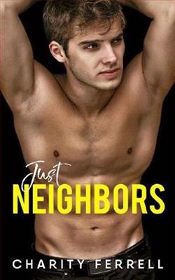 Just Neighbors by Charity Ferrell