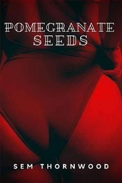 Pomegranate Seeds by Sem Thornwood