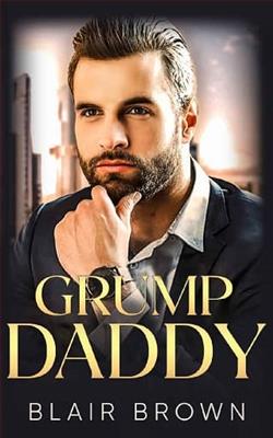 Grump Daddy by Blair Brown