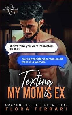 Texting My Moms Ex by Flora Ferrari