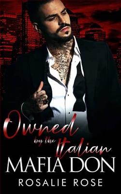 Owned By the Italian Mafia Don by Rosalie Rose