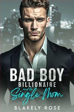 Bad Boy Billionaire and the Single Mom by Blakely Rose
