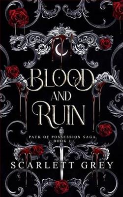 Blood & Ruin by Scarlett Grey