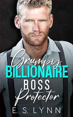 Grumpy Billionaire Boss Protector by E.S. Lynn