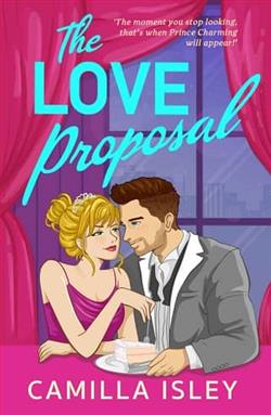 The Love Proposal by Camilla Isley