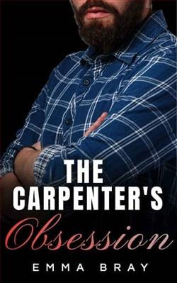 The Carpenter's Obsession by Emma Bray