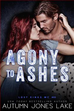 Agony to Ashes (Lost Kings MC) by Autumn Jones Lake
