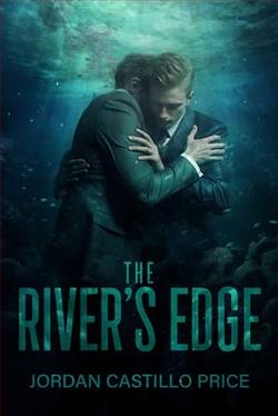 The Rivers Edge by Jordan Castillo Price