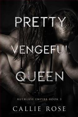 Pretty Vengeful Queen by Callie Rose