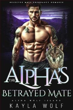 The Alpha's Betrayed Mate by Kayla Wolf