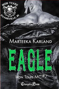 Eagle (Iron Tzars MC) by Marteeka Karland