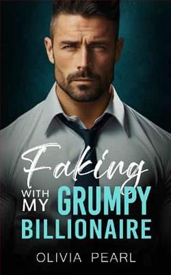 Faking With My Grumpy Billionaire by Olivia Pearl