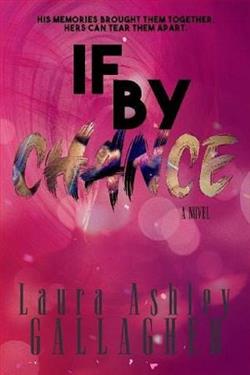 If By Chance by Laura Ashley Gallagher
