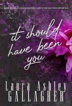 It Should Have Been You by Laura Ashley Gallagher