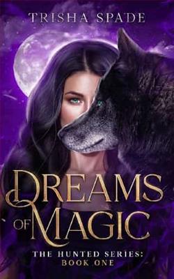 Dreams of Magic by Trisha Spade