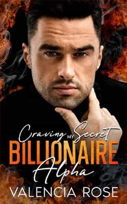 Craving My Secret Billionaire Alpha by Valencia Rose