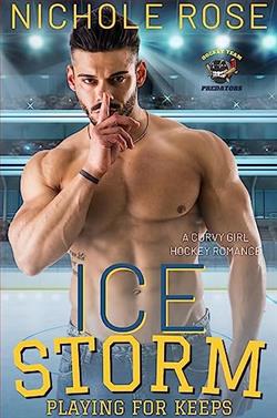 Ice Storm (Playing For Keeps) by Nichole Rose