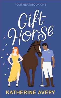 Gift Horse by Katherine Avery
