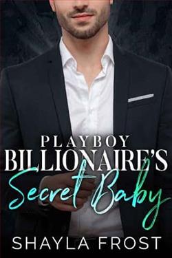 Playboy Billionaire's Secret Baby by Shayla Frost
