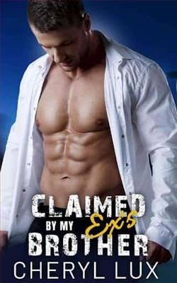 Claimed By My Ex's Brother by Cheryl Lux
