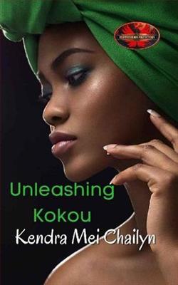 Unleashing Kokou by Kendra Mei Chailyn