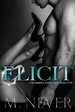 Elicit (Decadence After Dark) by M. Never