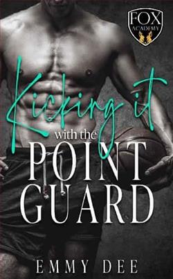 Kicking It with the Point Guard by Emmy Dee